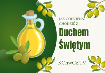 Jak codziennie chodzić z Duchem Świętym?